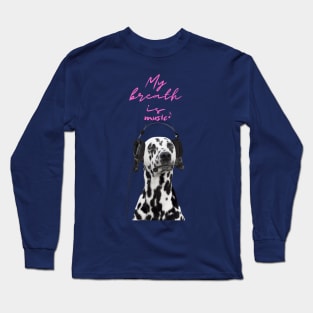 my breath is music Long Sleeve T-Shirt